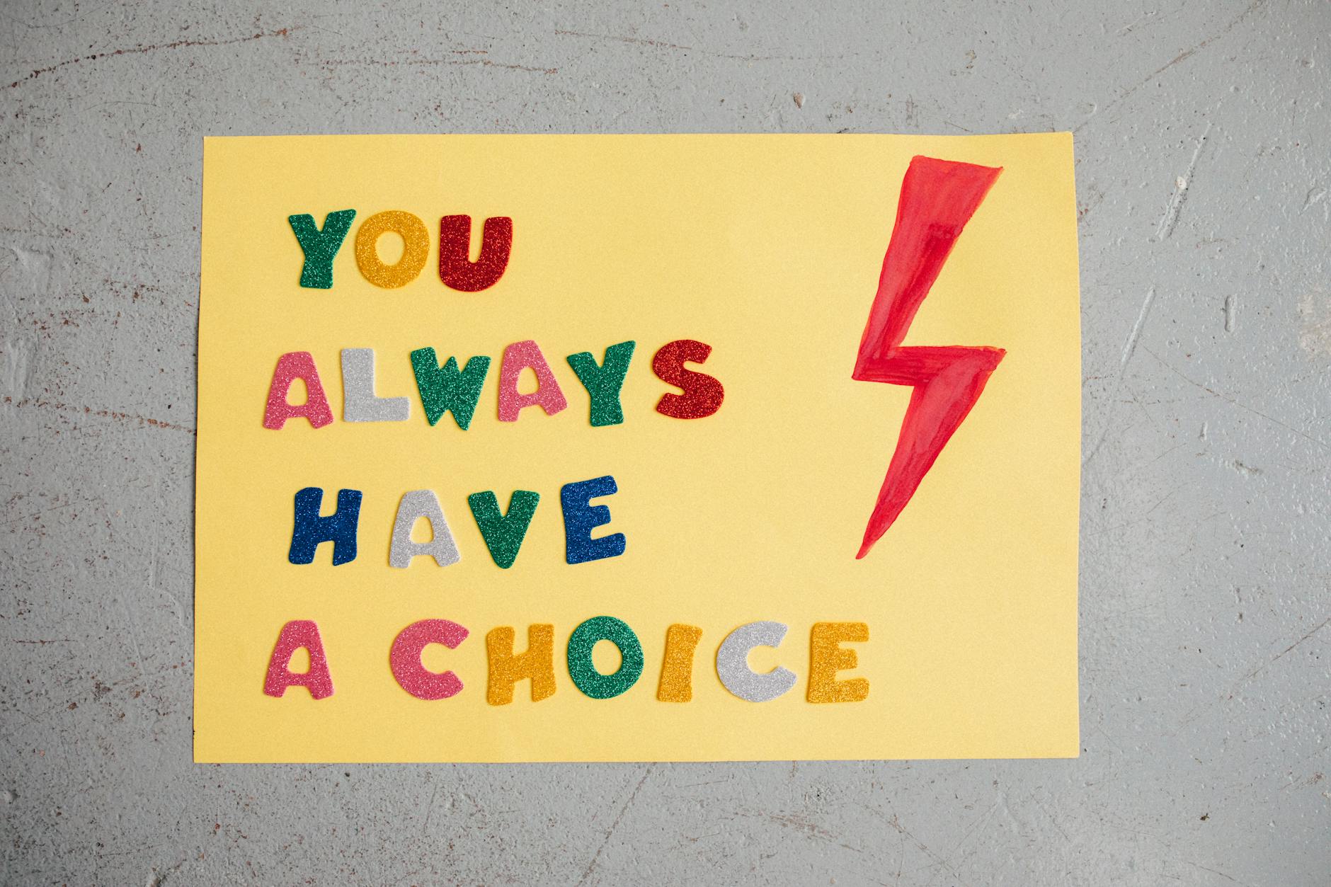Plakat z napisem You Always Have a Choice i czerwonym piorunem